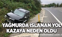 Yağmurda ıslanan yol kazaya neden oldu