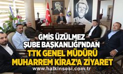 GMİS Üzülmez Şube Başkanlığı’ndan TTK Genel Müdürü Muharrem Kiraz’a ziyaret