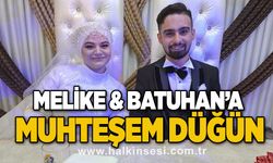 Melike & Batuhan’a Muhteşem Düğün