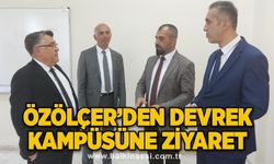 Rektör Özölçer’den Devrek Kampüsüne ziyaret