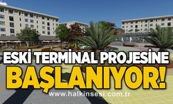 Eski terminal projesine başlanıyor!