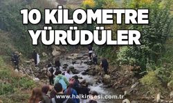 10 kilometre yürüdüler