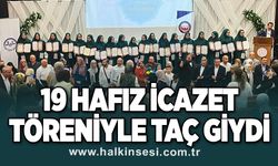 19 hafız icazet töreniyle taç giydi