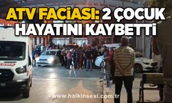 ATV faciası: 2 çocuk hayatını kaybetti