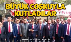 Büyük coşkuyla kutladılar