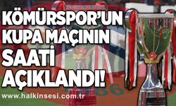 Kömürspor’un kupa maçının saati açıklandı!