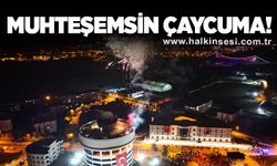 Muhteşemsin Çaycuma!