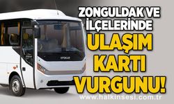 Zonguldak ve ilçelerinde ulaşım kartı vurgunu!