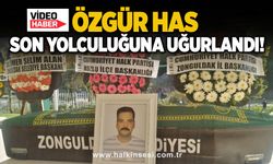 Özgür Has son yolculuğuna uğurlandı