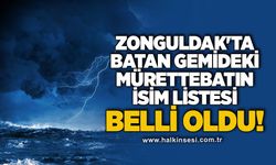 Zonguldak'ta batan gemideki mürettebatın isim listesi belli oldu