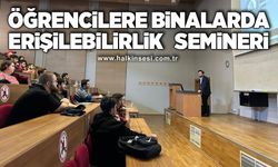 Öğrencilere 'Binalarda Erişilebilirlik' Semineri