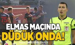 Elmas maçında düdük onda!