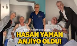 Hasan Yaman anjiyo oldu!