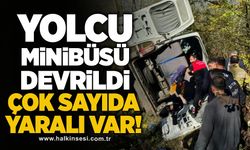 Yolcu Minibüsü devrildi… Çok sayıda yaralı var!