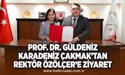 Prof. Dr. Güldeniz Karadeniz Çakmak’tan Rektör Özölçer’e ziyaret