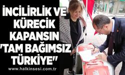 İncilirlik ve Kürecik kapansın "TAM BAĞIMSIZ TÜRKİYE"