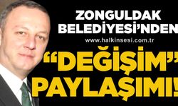 Zonguldak Belediyesi’nden ‘değişim’ paylaşımı!