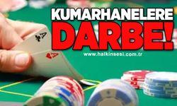 Kumarhanelere darbe!