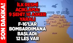 İlk resmi açıklama: 9 Şehit 16 asker yaralı 