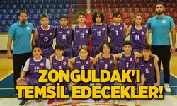 Zonguldak'ı temsil edecekler!