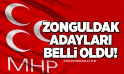 Zonguldak adayları belli oldu!