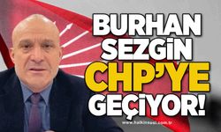 Burhan Sezgin CHP'ye geçiyor!