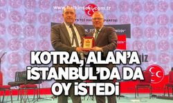 Kotra, Alan’a İstanbul’da da oy istedi