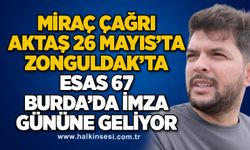 Miraç Çağrı Aktaş 26 Mayıs’ta Zonguldak’ta