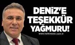 Deniz'e teşekkür yağmuru!