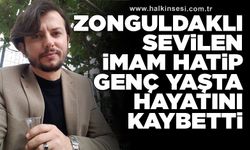 Zonguldaklı sevilen imam genç yaşta hayatını kaybetti