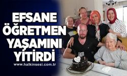 Efsane öğretmen yaşamını yitirdi