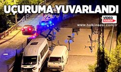 Uçuruma yuvarlandı