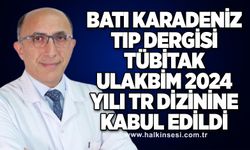 Batı Karadeniz Tıp Dergisi TÜBİTAK ULAKBİM 2024 Yılı TR Dizinine Kabul Edildi