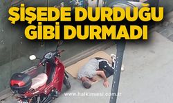 Şişede durduğu gibi durmadı