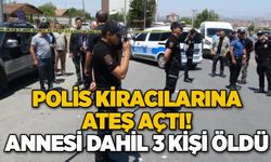 Polis kiracılarına ateş açtı!