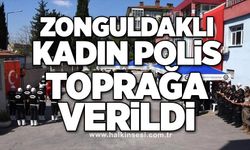 Zonguldaklı kadın polis toprağa verildi