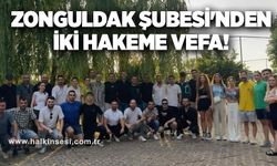 Zonguldak Şubesi'nden iki hakeme vefa!