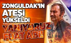 Zonguldak’ın ateşi yükseldi: Yanıyoruz Fuat abi!