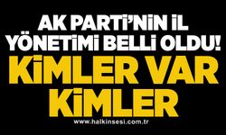 AK Parti’nin il yönetimi belli oldu! Kimler var kimler…