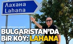 Bulgaristan’da bir köy: Lahana