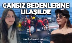 Hülya Mütevelli ve Esmanur Gürcan'ın cansız bedeni bulundu