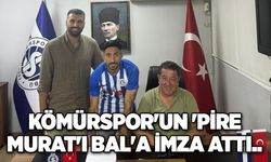 Kömürspor'un 'Pire Murat'ı BAL'a imza attı..