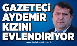 Gazeteci Aydemir kızını evlendiriyor