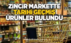 Zincir markette tarihi geçmiş ürünler bulundu