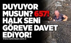 Duyuyor musun? 657! Halk seni göreve davet ediyor!