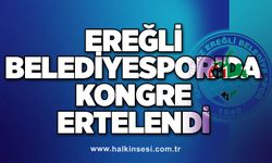 Ereğli Belediyespor’da kongre ertelendi…