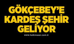 Gökçebey’e kardeş şehir geliyor