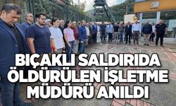 Bıçaklı saldırıda öldürülen işletme müdürü anıldı