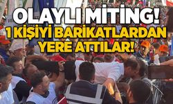 Olaylı miting! 1 kişiyi barikatlardan yere attılar!