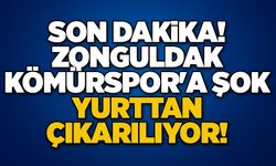 Son dakika...   ZONGULDAK KÖMÜRSPOR'A ŞOK..  YURTTAN ÇIKARILIYOR!